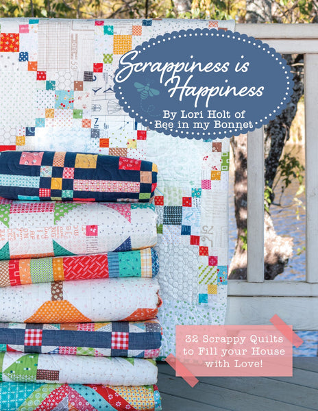 Scrappiness Is Happiness-Lori Holt